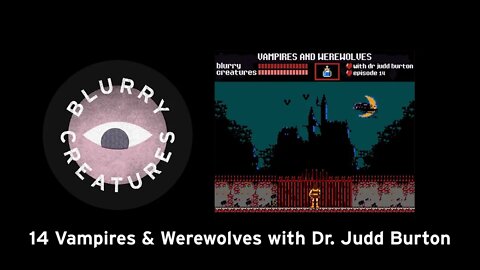 EP: 14 Vampires & Werewolves with Dr. Judd Burton