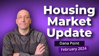 new listings UP 110% 😲 | February 2024 Dana Point Market Update