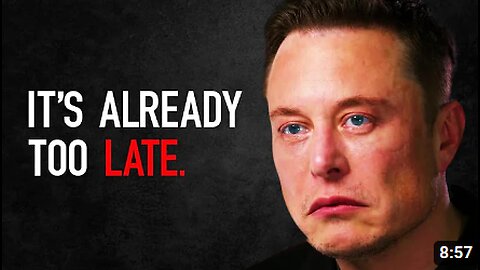 "Elon Musk's TERRIFYING Warning: 'It's Too Late!' 😱"
