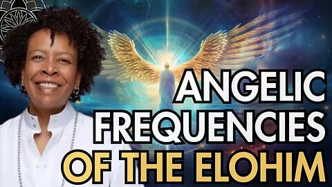 Phyllis Vox Douglas: The Angelic Frequencies of the Elohim