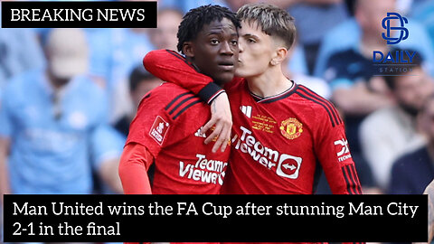 Man United wins the FA Cup after stunning Man City 2-1 in the final|latest news|