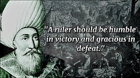 "A ruler's true wealth is the love of his people. by Orhan bey.."