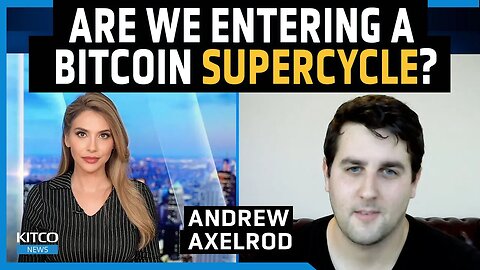 Watch for These 3 Events Setting the Stage for Bitcoin's 2024 Supercycle – Andrew Axelrod