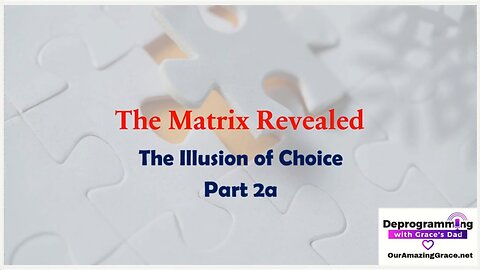 The Matrix Revealed: The Illusion of Choice Part 2a: Peeling Back The Layers – Exoteric Deceptions