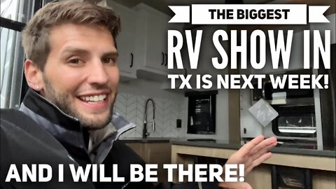 The Houston, TX RV SHOW is NEXT Week! BIGGEST RV Show in Texas!