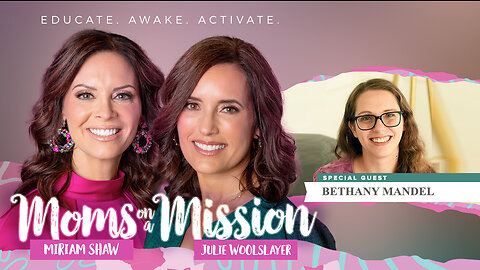 Moms On A Mission | Guest: Bethany Mandel | Stolen Youth | Education vs. Indoctrination