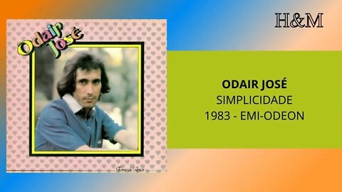 ODAIR JOSÉ - SIMPLICIDADE