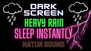 1 Hour of Heavy Rain with Thunder Sounds For Focus, Relaxing and Sleep | Dark Screen |