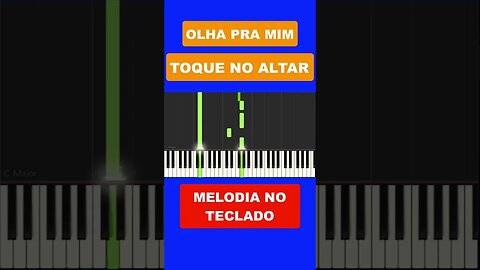 Olha pra mim - Melodia no Teclado