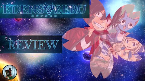 New Episodes Dropped and I'm Here for 'Em! Edens Zero Part 2 Review! Also, New Thumbnail!