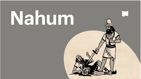 Book of Nahum, Complete Animated Overview