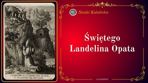 Świętego Landelina Opata | 15 Czerwiec