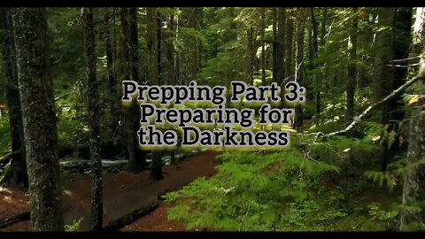 Prepping Part 3: Preparing for the Darkness