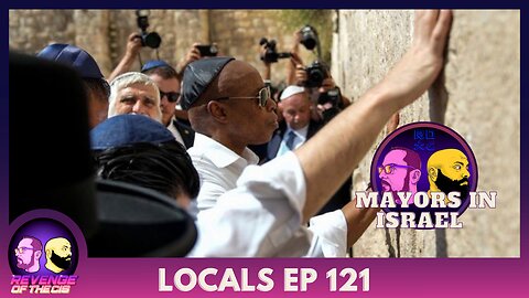 Locals Ep 121: Mayors In Israel (Free Preview)