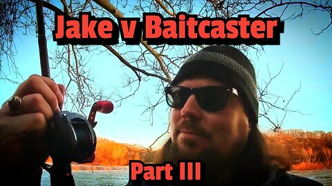 Trying the Baitcaster... again.