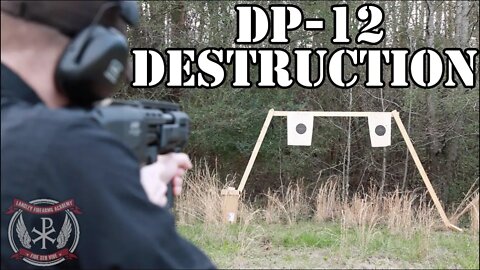 DP-12 vs Mossberg 500... Destruction Test