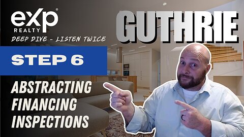 Moving to Guthrie Oklahoma Step 6 in Buying Your New Guthrie Home - Abstracting, Financing, Inspections