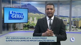 Homem preso suspeito do crime de importunação sexual em São João Evangelista