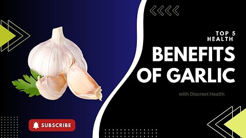 Top 5 Amazing Health Benefits of Garlic