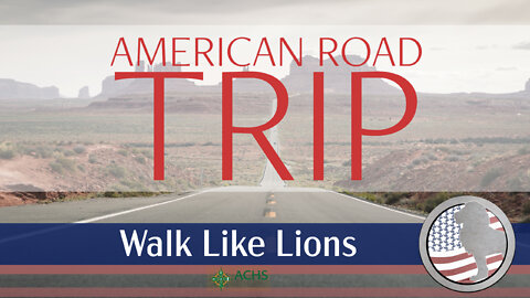 "American Road Trip" Walk Like Lions Christian Daily Devotion with Chappy February 03, 2022