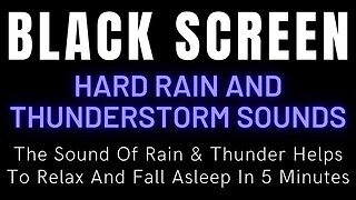 Black Screen Rain Sounds || The Sound Of Rain & Thunder Helps To Relax And Fall Asleep In 5 Minutes