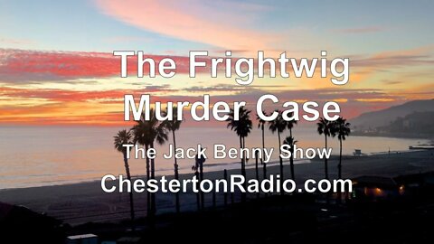 The Frightwig Murder Case - Jack Benny Show