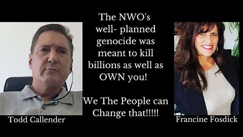 💥 Lawyer Todd Callender ~ The NWO's Planned Genocide Is Meant To Murder BILLIONS as Well as OWN You!