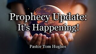 Prophecy Update: It's Happening!