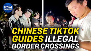 TikTok Lookalike Guides Illegal Chinese Immigrants to Swarm Into US Through Southern Border