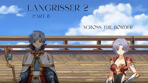 Langrisser 2 Part 8 - Across The Border