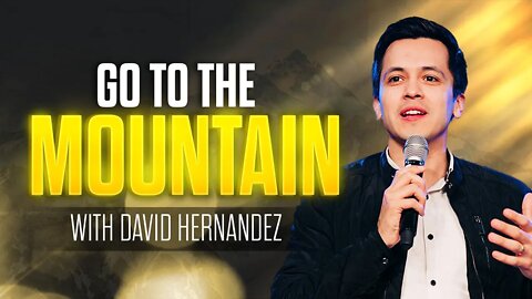 Go to the Mountain | David Diga Hernandez @Encounter TV