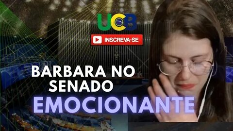 Barbara se emociona no Senado