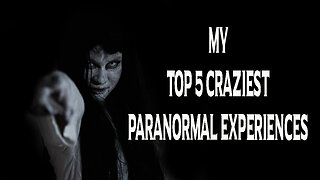 👻Top 5 Craziest Paranormal Experiences 👻 #haunted