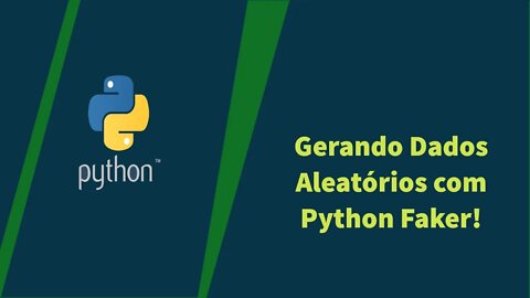 Gerando Dados Aleatórios com Python Faker