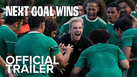 NEXT GOAL WINS | Official Movie Trailer | TV & MOVIES