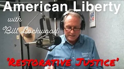 Bill Lockwood Explains ‘Restorative Justice’