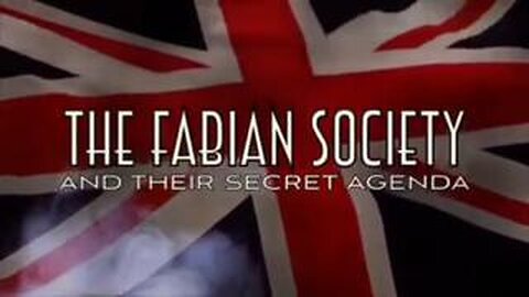 📌 The Fabian Society and their secret agenda - Part 1