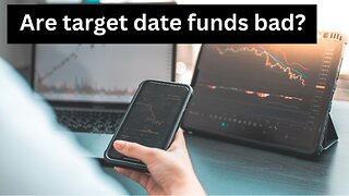 Are target date funds bad?