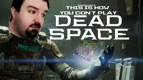 This is How You DON'T Play Dead Space Remake - Death, Reload, Quit, & Minigame - KingDDDuke TiHYDP76