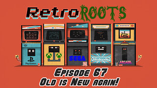 RetroRoots Episode 67 | Old is New Again!