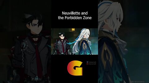[Shorts] Neuvillette at the Forbidden Zone Part 1