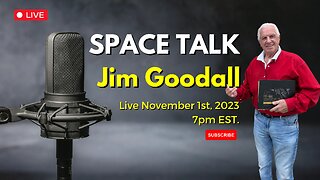 Space Talk with Jim Goodall - We're Back!