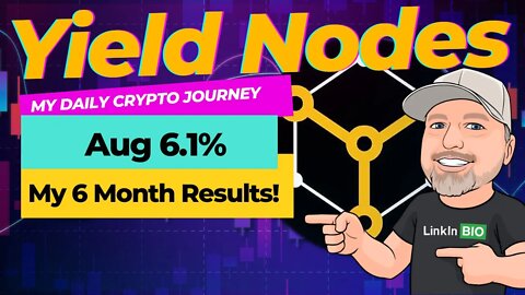 Yield Nodes August Update 😮 My 6 Month Results!