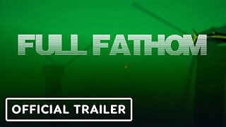 Full Fathom - Official Trailer | The Indie Horror Showcase 2023