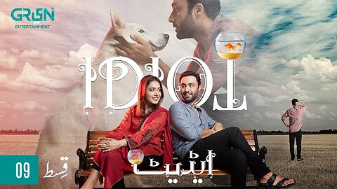 Idiot - Episode 09 - Ahmed Ali Akbar - Mansha Pasha - Green TV Entertainment