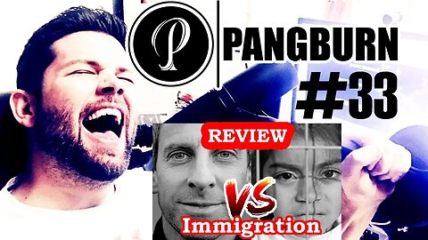 EP#33 Sam Harris on Immigration - REVIEW - Pangburn Podcast