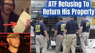 ATF Illegally Seizes Weapons and Now They Will Not Return Them