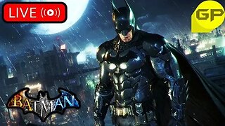 Streaming some Batman games!