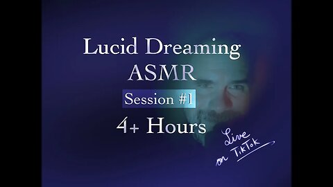 Lucid Dreaming Guided Meditation | Session 1| 4+ Hours of ASMR (TikTok LIVE!)