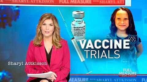 Sharyl Attkisson Reports: Vaccine Trials